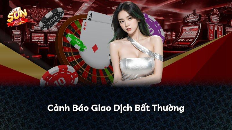 Cảnh Báo Giao Dịch Bất Thường
