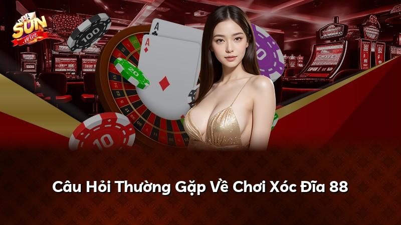 Câu Hỏi Thường Gặp Về Chơi Xóc Đĩa 88