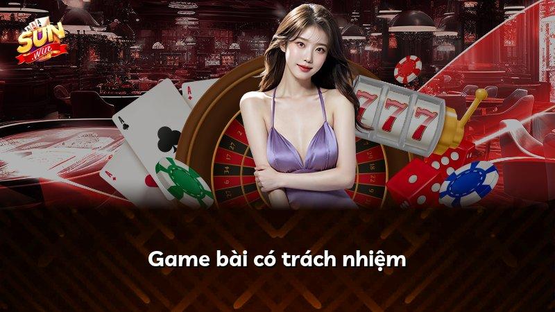 Game bài có trách nhiệm