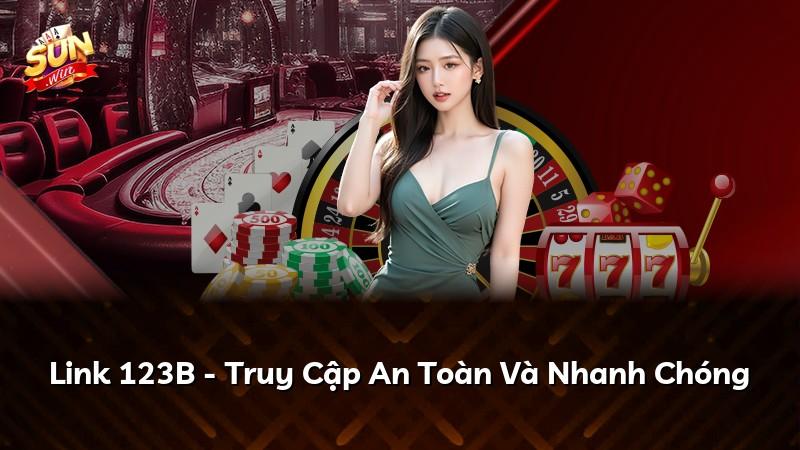 Link 123B - Truy Cập An Toàn Và Nhanh Chóng