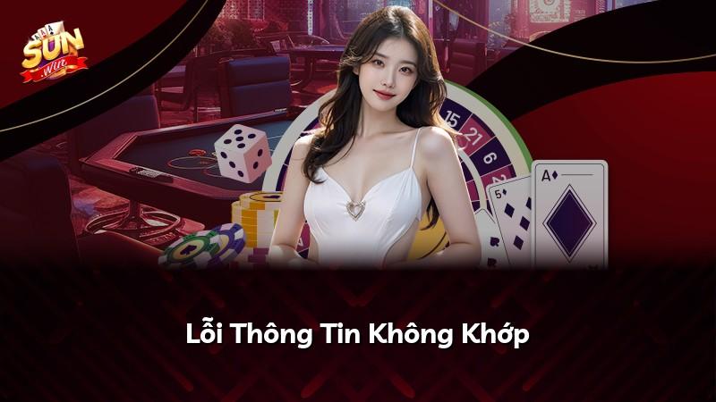 Lỗi Thông Tin Không Khớp