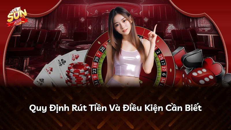 Quy Định Rút Tiền Và Điều Kiện Cần Biết