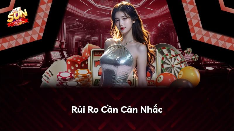 Rủi Ro Cần Cân Nhắc