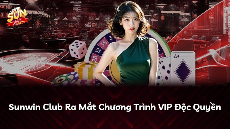 Sunwin Club Ra Mắt Chương Trình VIP Độc Quyền