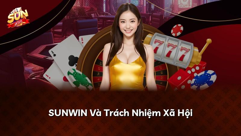 SUNWIN Và Trách Nhiệm Xã Hội