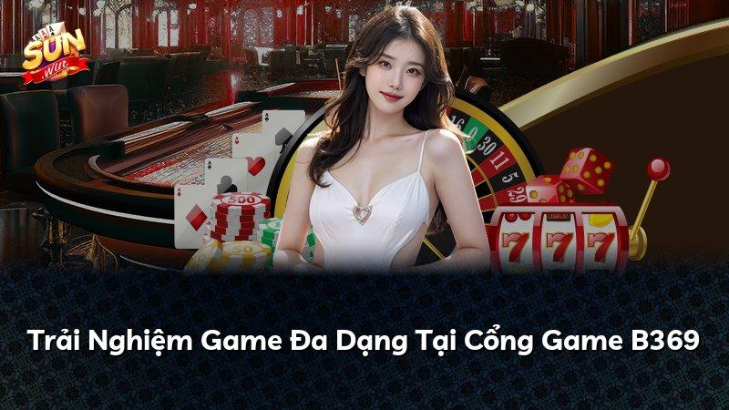 Trải Nghiệm Game Đa Dạng Tại Cổng Game B369